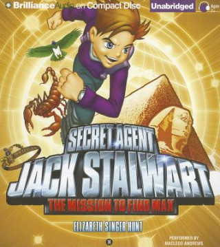 Audio Secret Agent Jack Stalwart: Book 14: The Mission to Find Max: Egypt Elizabeth Singer Hunt