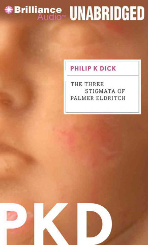 Digital The Three Stigmata of Palmer Eldritch Philip K. Dick