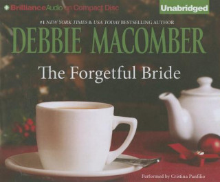 Audio The Forgetful Bride Debbie Macomber