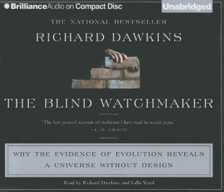 Аудио The Blind Watchmaker: Why the Evidence of Evolution Reveals a Universe Without Design Richard Dawkins