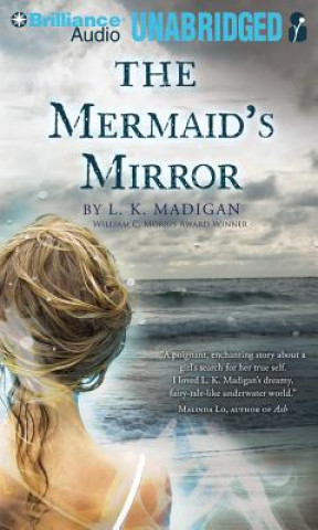 Hanganyagok The Mermaid's Mirror L. K. Madigan