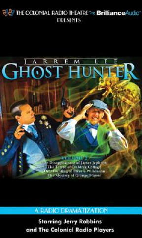 Audio Jarrem Lee - Ghost Hunter - The Disappearance of James Jephcott, the Terror of Crabtree Cottage, the Haunting of Private Wilkinson and the Mystery of Jerry Robbins