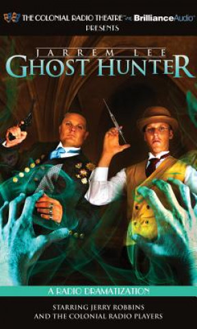 Audio Jarrem Lee - Ghost Hunter - The Tollington Hall Case, the Ancient Burial Barrow, Lord Wentworth's Statue, and Professor Taylor's Final Experiment: A R Gareth Tilly