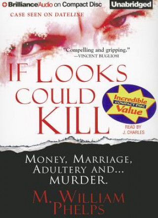 Audio If Looks Could Kill M. William Phelps