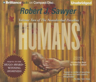 Audio Humans: Volume Two of the Neanderthal Parallax Robert J. Sawyer