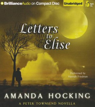 Audio Letters to Elise: A Peter Townsend Novella Amanda Hocking
