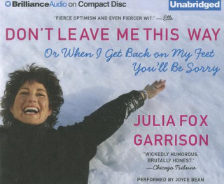 Audio Don't Leave Me This Way: Or When I Get Back on My Feet You'll Be Sorry Julia Fox Garrison