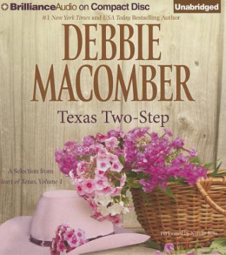 Audio Texas Two-Step: A Selection from Heart of Texas, Volume 1 Debbie Macomber