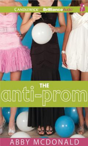 Audio The Anti-Prom Abby McDonald