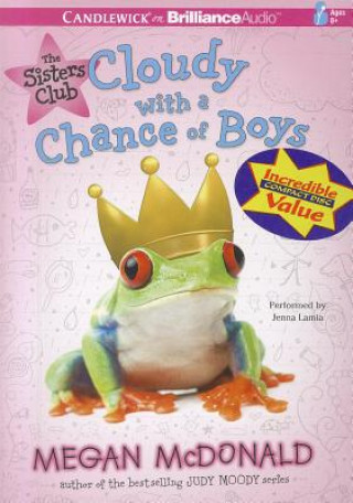 Audio Cloudy with a Chance of Boys Megan McDonald