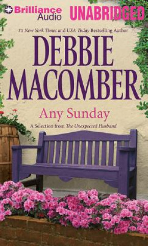 Audio Any Sunday: A Selection from the Unexpected Husband Debbie Macomber