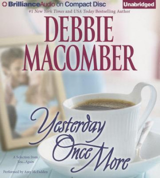 Audio Yesterday Once More Debbie Macomber