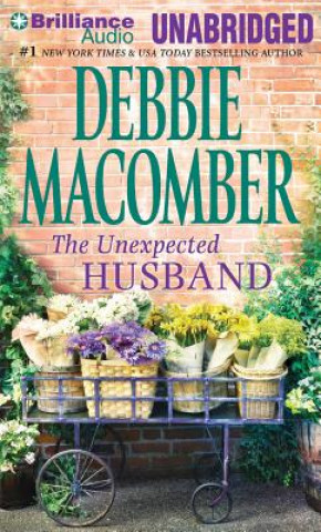 Audio The Unexpected Husband Debbie Macomber