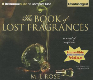 Аудио The Book of Lost Fragrances: A Novel of Suspense M. J. Rose
