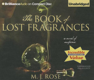 Audio The Book of Lost Fragrances: A Novel of Suspense M. J. Rose