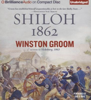 Audio Shiloh, 1862 Winston Groom