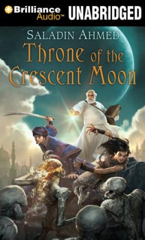 Hanganyagok Throne of the Crescent Moon Saladin Ahmed