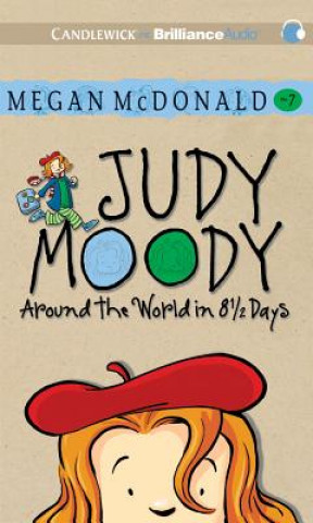 Audio Judy Moody: Around the World in 8 1/2 Days Megan McDonald