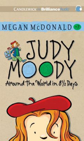 Audio  Judy Moody: Around the World in 8 1/2 Days Megan McDonald