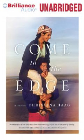 Audio Come to the Edge: A Memoir Christina Haag