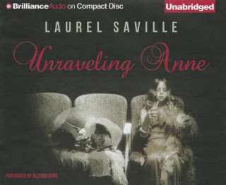 Audio Unraveling Anne Laurel Saville