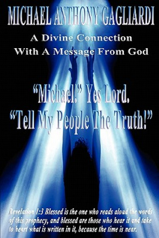 Carte A Divine Connection with a Message from God Michael Anthony Gagliardi