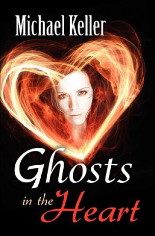 Kniha Ghosts in the Heart Michael Keller