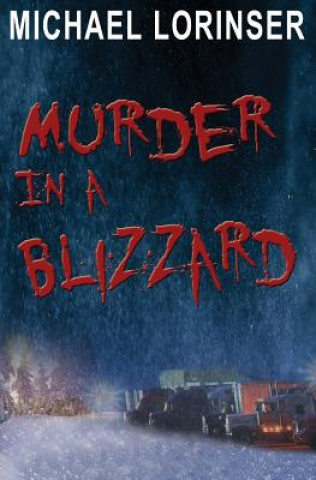 Libro Murder in a Blizzard Michael Lorinser