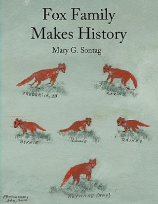 Kniha Fox Family Makes History Mary G. Sontag