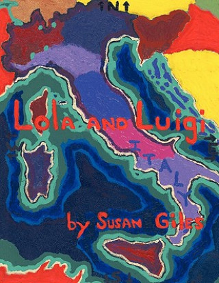 Knjiga Lola and Luigi Susan Giles