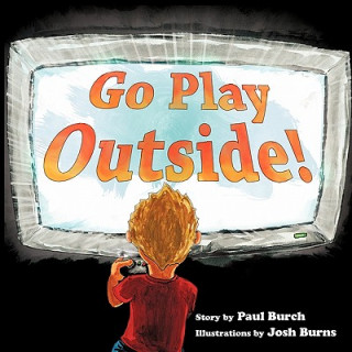 Kniha Go Play Outside! Paul Burch