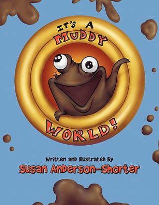 Kniha It's a Muddy World Susan Anderson-Shorter