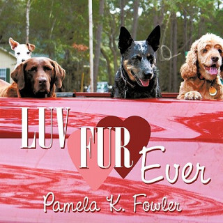 Kniha Luv Fur Ever Pamela K. Fowler