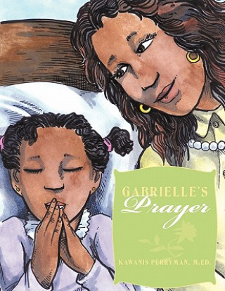 Könyv Gabrielle's Prayer Kawanis Perryman