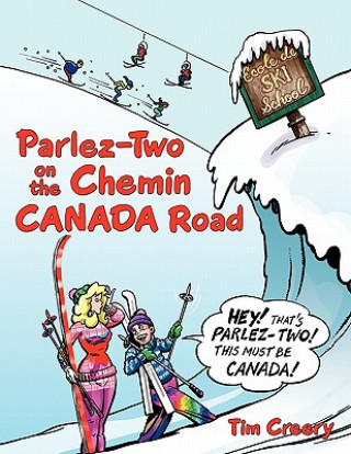 Carte Parlez-Two on the Chemin CANADA Road Tim Creery