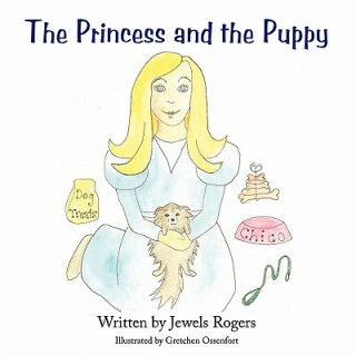 Könyv Princess and the Puppy Jewels Rogers