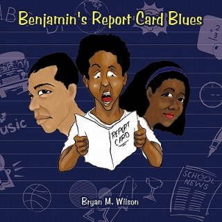 Книга Benjamin's Report Card Blues Bryan M. Wilson