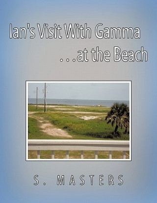 Carte Ian's Visit With Gamma ...at the Beach S. Masters