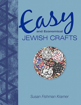 Kniha Easy and Economical Jewish Crafts Susan Fishman Kramer