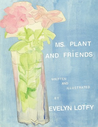 Livre Ms. Plant and Friends Evelyn Lotfy