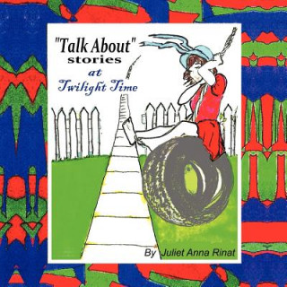 Kniha "Talk About Stories" Juliet Anna Rinat