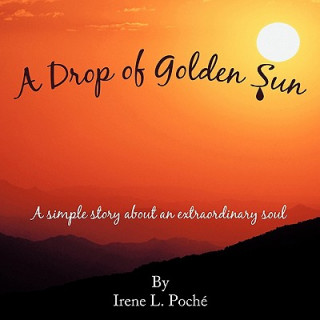 Kniha Drop of Golden Sun Irene L. Poch