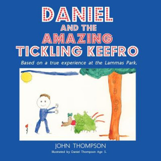 Könyv Daniel and the Amazing Tickling Keefro John Thompson