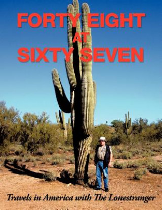 Книга Forty Eight At Sixty Seven The Lonestranger