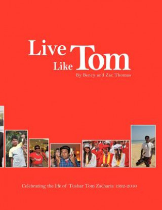 Knjiga Live Like Tom Bency &. Zac Thomas