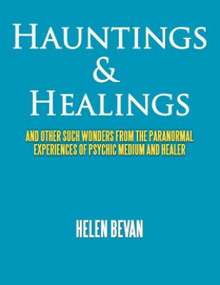 Könyv Hauntings & Healings Helen Bevan