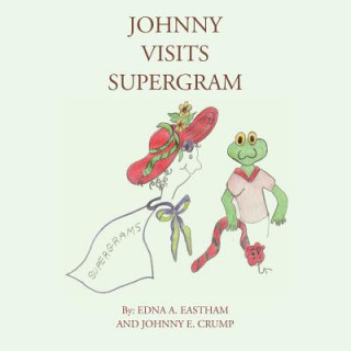 Kniha Johnny Visits Supergram Edna Eastham