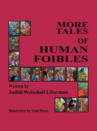 Kniha More Tales of Human Foibles Judith Weinshall Liberman