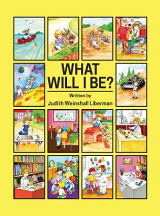 Book What Will I Be? Judith Weinshall Liberman