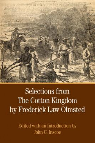 Libro Selections from the Cotton Kingdom by Frederick Law Olmsted John Inscoe